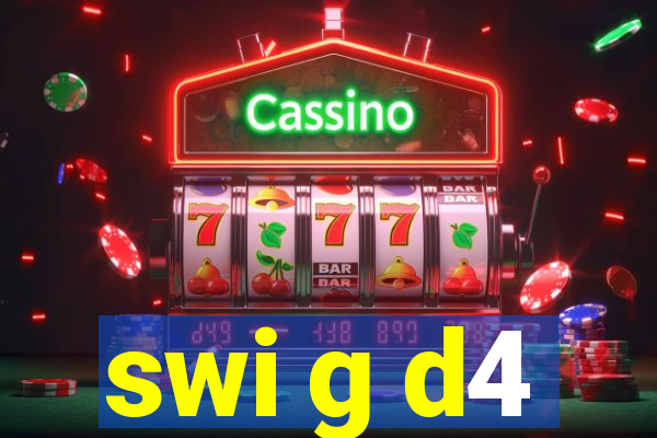 swi g d4